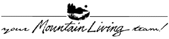 Your Mountain Living Team!